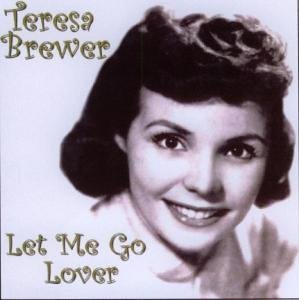 Cover for Teresa Brewer · Let Me Go Lover (CD) (2006)