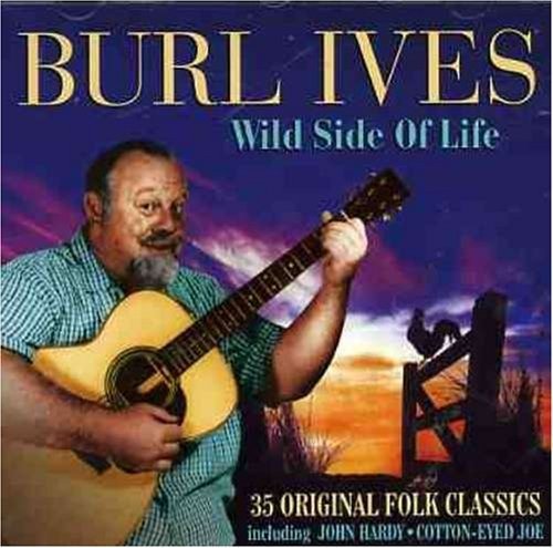 Cover for Burl Ives · Wild Side of Life (CD) (2024)