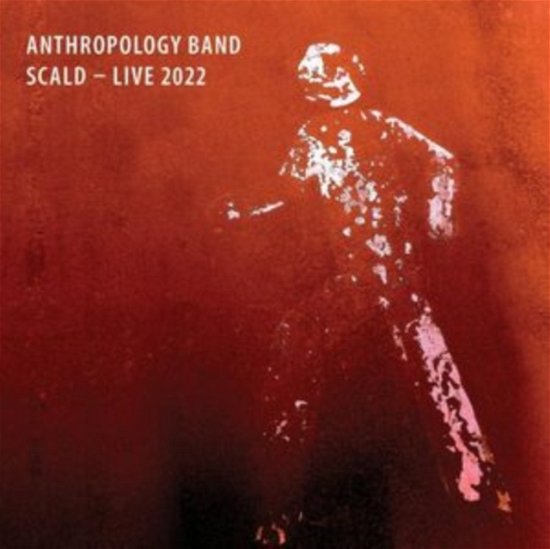 Cover for Anthropology Band · Scald - Live 2022 (CD) (2023)