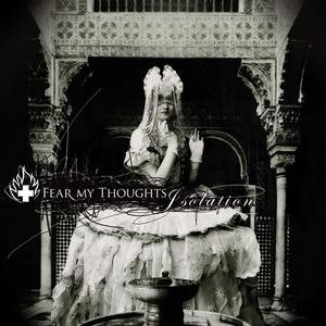 Cover for Fear My Thoughts · Isolation (CD) [+1 Bonus Track Limited edition] (2017)