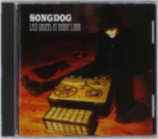 Cover for Songdog · Last Orders At HarryS Bar (CD) (2013)