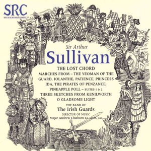 Cover for Band of Irish Guards · Arthur Sullivan - The Lost Chord (CD) (2007)