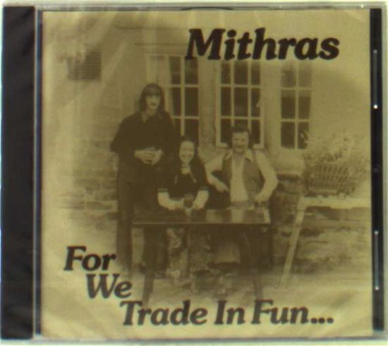 Mithras · For We Trade in Fun (CD) (2008)