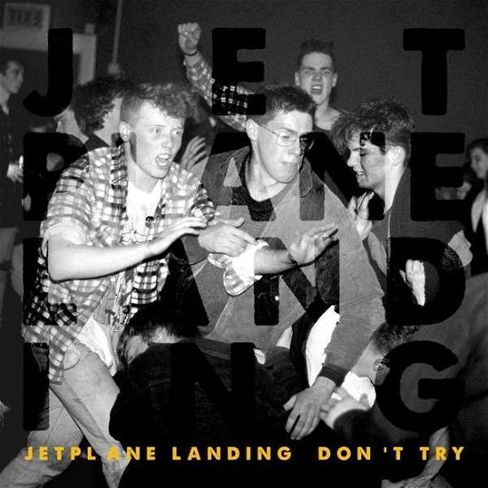 Cover for Jetplane Landing · Don't Try (CD) (2013)