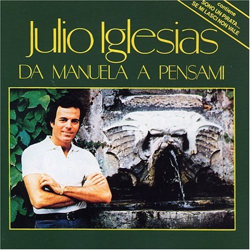 Cover for Julio Iglesias · Da Manuela a Pensami (CD) (2010)