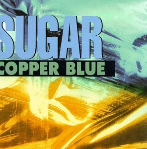 Copper Blue - Sugar - Musiikki - CREATION - 5099747263620 - maanantai 1. maaliskuuta 1999