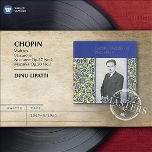 Chopin: Waltzes; Barcarolle; N - Lipatti Dinu - Musiikki - WEA - 5099908518620 - tiistai 14. marraskuuta 2017