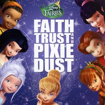 Disney Fairies - Faith Trust and Pixie Dust - Music - UNIVERSAL - 5099968244620 - June 1, 2015