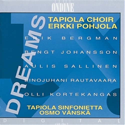 Dreams / Pater Noster / Suita Grammaticale - Bergman / Johansson / Salline - Musik - Ondine - 6413657778620 - 29. marts 2010