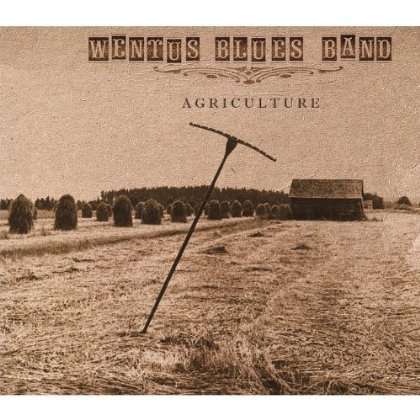 Agriculture - Wentus Blues Band - Muziek - BLUELIGHT RECORDS - 6418594313620 - 1 september 2015