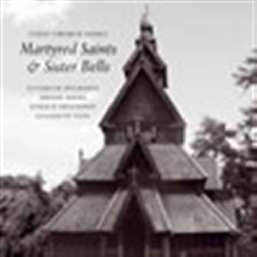 Cover for Holmertz,elisabeth / Anders Roine · Stave Church Songs-martyred Saints &amp; Sister Bells (CD) (2011)