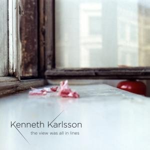 Cover for Kenneth Karlsson · The view was all in Lines *s* (SACD) (2012)