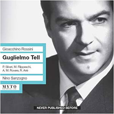 Guglielmo Tell - Rossini / Silveri / Filippeschi / Arie / Sanzogno - Musique - MYT - 8014399501620 - 29 juillet 2008
