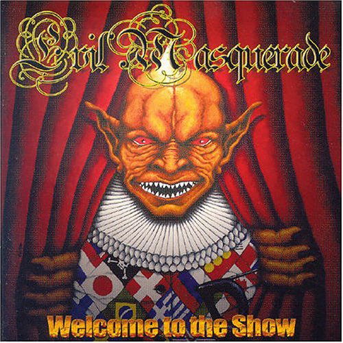 Welcome to the Show - Evil Masquerade - Música - Dark Minstrel Music - 8024391018620 - 6 de maio de 2004