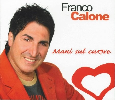 Cover for Calone Franco · Mani Sul Cuore (CD)