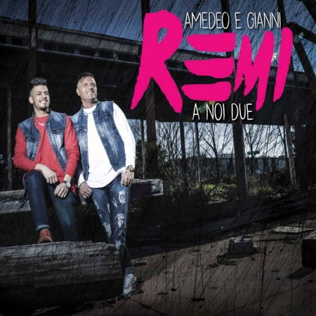 Cover for Remi Amedeo · A Noi Due (CD)