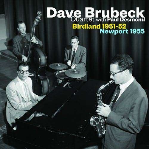 Birdland 1951-1952 / Newport 1955 - Dave Quartet with Paul Desmond Brubeck - Musique - SOLAR - 8436559460620 - 15 janvier 2016