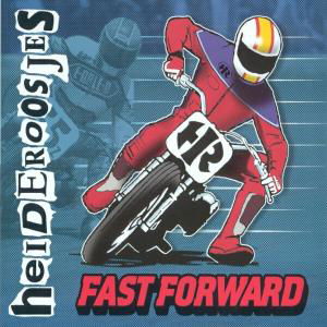 Fast Forward - Heideroosjes - Music - EPITAPH EUROPE - 8714092661620 - January 9, 2003