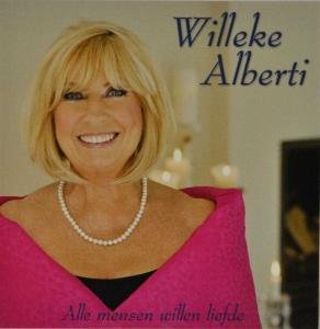 Willeke Alberti - Alle Mensen Willen Liefde - Willeke Alberti - Musik - COAST TO COAST - 8714691017620 - 12 november 2009
