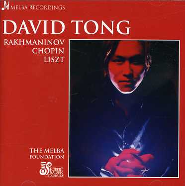 Rachmaninov Chopin Liszt Pno Works - Tong David - Musikk - MELBA RECORDS - 9314574108620 - 15. januar 2007