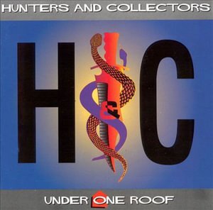 Cover for Hunters &amp; Collectors · Under One Roof (CD)