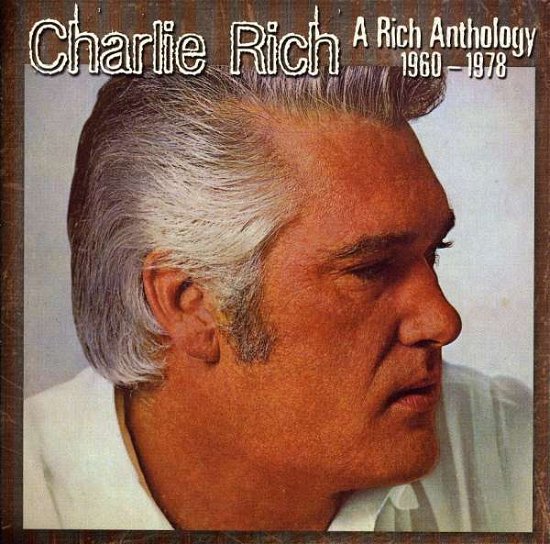 Cover for Charlie Rich · Rich Anthology 1960 - 1978,A (CD) (2011)
