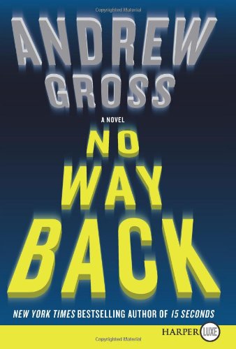 Cover for Andrew Gross · No Way Back Lp: a Novel (Paperback Book) [Lgr edition] (2013)