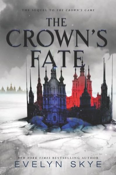 Cover for Evelyn Skye · The Crown's Fate - Crown’s Game 2 (Paperback Book) (2018)