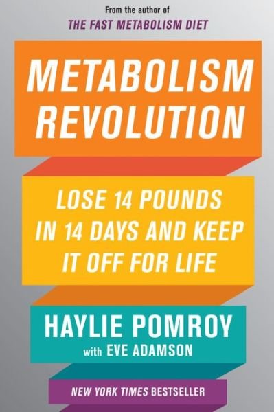 Cover for Haylie Pomroy · Metabolism Revolution: Lose 14 Pounds in 14 Days and Keep it off for Life (Innbunden bok) (2018)