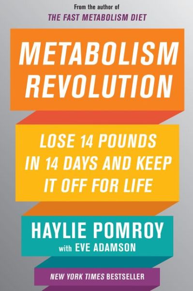 Cover for Haylie Pomroy · Metabolism Revolution: Lose 14 Pounds in 14 Days and Keep it off for Life (Innbunden bok) (2018)