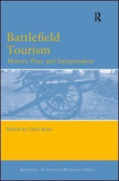 Battlefield Tourism - Routledge Advances in Tourism -  - Kirjat - Taylor & Francis Ltd - 9780080453620 - maanantai 30. heinäkuuta 2007