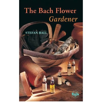 Cover for Stefan Ball · The Bach Flower Gardener (Paperback Bog) (2012)