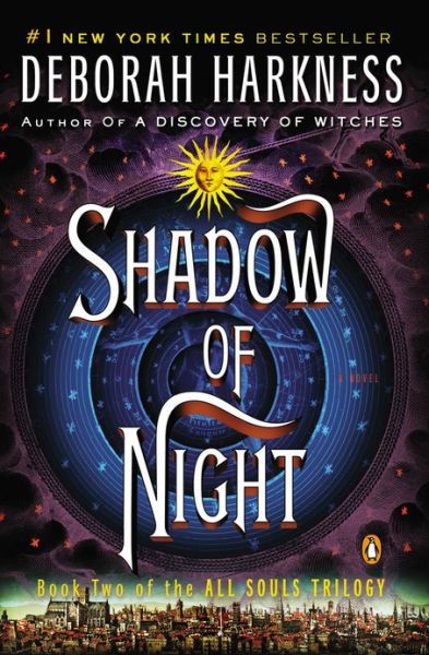 Shadow of Night: A Novel - All Souls Series - Deborah Harkness - Bøger - Penguin Publishing Group - 9780143123620 - 28. maj 2013