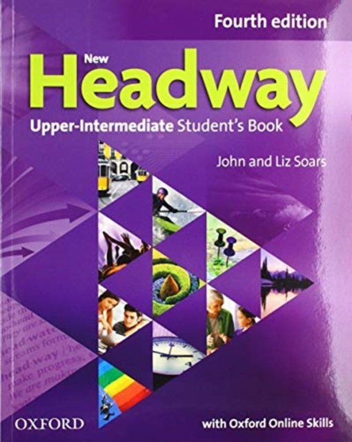 Cover for Soars, Liz and John · New Headway: Upper-Intermediate: Student's Book with Oxford Online Skills - New Headway (Book) [4 Revised edition] (2019)