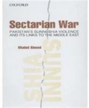 Cover for Khaled Ahmed · Sectarian War: Pakistan's Sunni-Shia Violence and its links to the Middle East (Hardcover bog) (2024)