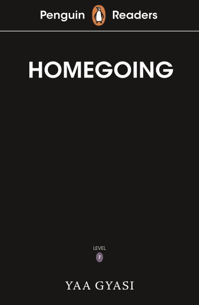 Cover for Yaa Gyasi · Penguin Readers Level 7: Homegoing (ELT Graded Reader) (Paperback Book) (2022)