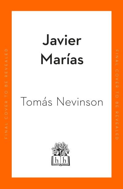 Tomas Nevinson - Javier Marias - Books - Penguin Books Ltd - 9780241568620 - March 30, 2023