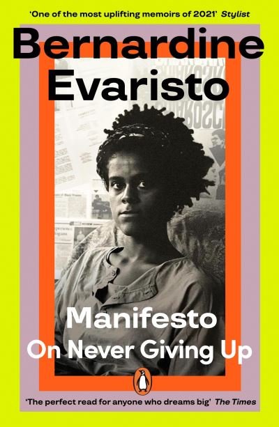 Cover for Bernardine Evaristo · Manifesto: A radically honest and inspirational memoir from the Booker Prize winning author of Girl, Woman, Other (Paperback Bog) (2022)