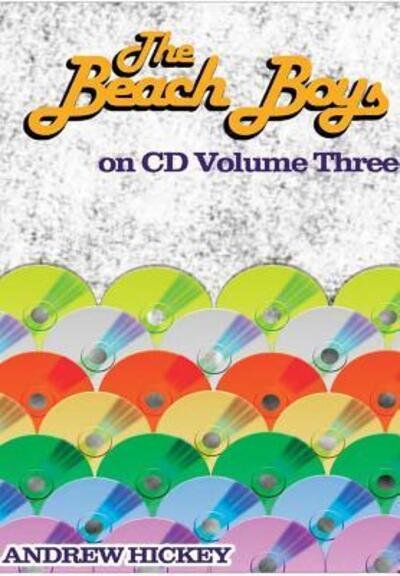 Cover for Andrew Hickey · The Beach Boys on CD vol 3 (Inbunden Bok) (2017)
