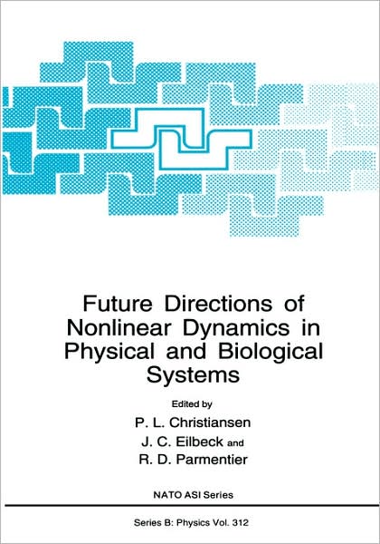 Cover for Peter L Christiansen · Future Directions of Nonlinear Dynamics in Physical and Biological Systems - NATO Science Series B (Hardcover Book) [1993 edition] (1993)