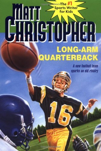 Cover for Matt Christopher · Long Arm Quarterback: A New Football Team Sparks an Old Rivalry (Paperback Bog) (1999)