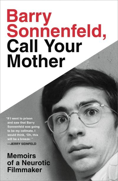 Cover for Barry Sonnenfeld · Barry Sonnenfeld, Call Your Mother Memoirs of a Neurotic Filmmaker (Paperback Book) (2021)