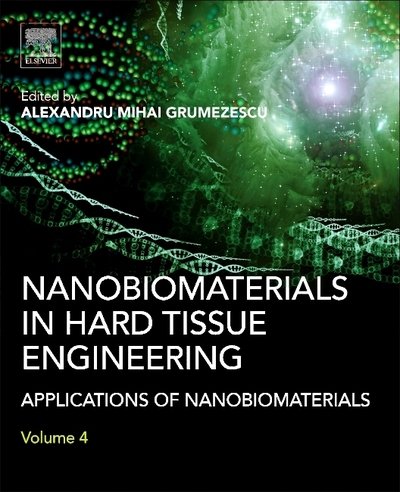 Cover for Alexandru Grumezescu · Nanobiomaterials in Hard Tissue Engineering: Applications of Nanobiomaterials (Hardcover Book) (2016)