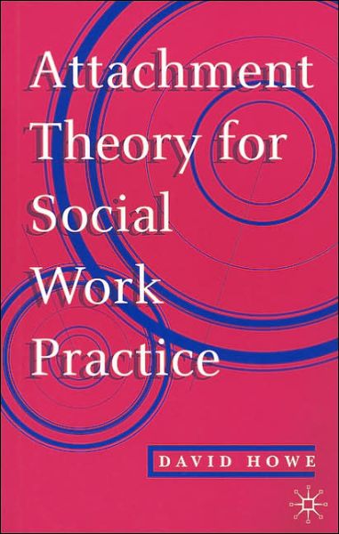 Cover for David Howe · Attachment Theory for Social Work Practice (Paperback Book) (1995)