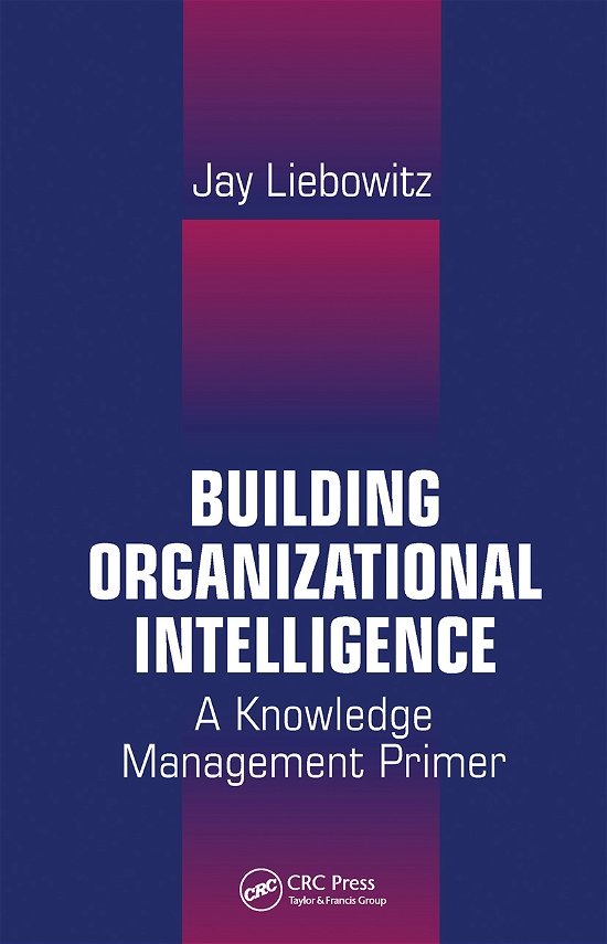 Cover for Jay Liebowitz · Building Organizational Intelligence: A Knowledge Management Primer (Taschenbuch) (2020)