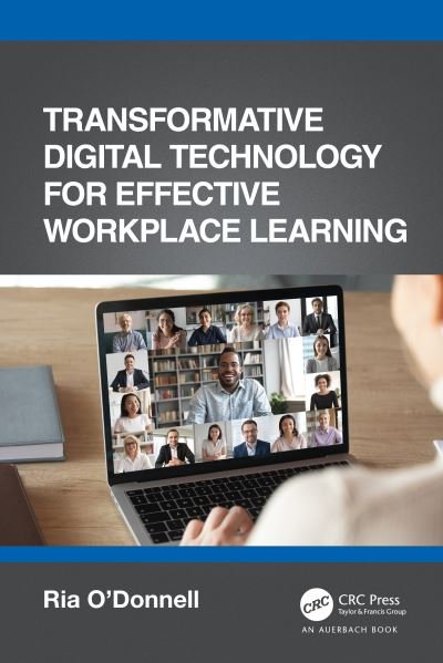 Cover for Ria O'Donnell · Transformative Digital Technology for Effective Workplace Learning (Paperback Book) (2021)