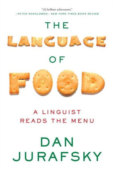 Cover for Jurafsky, Dan (Stanford University) · The Language of Food: A Linguist Reads the Menu (Paperback Bog) (2015)