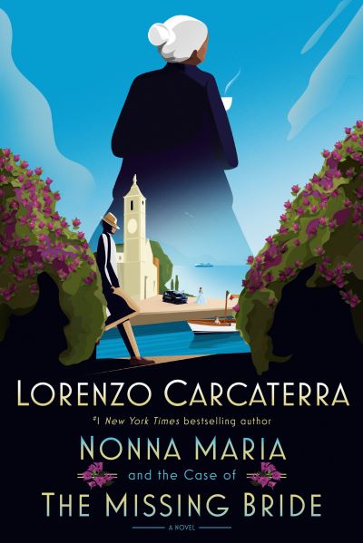 Cover for Lorenzo Carcaterra · Nonna Maria and the Case of the Missing Bride: A Novel (Hardcover Book) (2022)