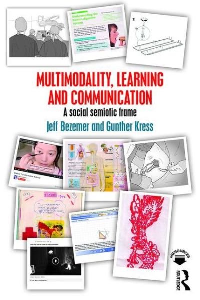 Cover for Bezemer, Jeff (Institute of Education, UK) · Multimodality, Learning and Communication: A social semiotic frame (Paperback Book) (2015)