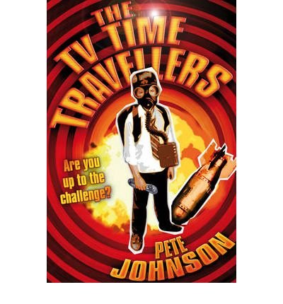 The TV Time Travellers - Pete Johnson - Bøker - Penguin Random House Children's UK - 9780440868620 - 4. juni 2009
